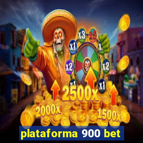 plataforma 900 bet